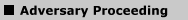 Adversary Proceeding